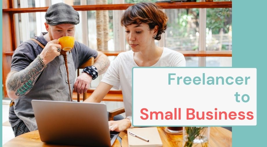 Freelancer to Small Business
